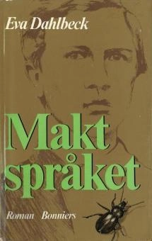 Maktspråket : [roman]; Eva Dahlbeck; 1979
