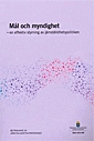 Mål och myndighet. SOU 2015:86. En effektiv styrning av jämställdhetspolitiken : Betänkande från Jämställdhetsutredningen; Utbildningsdepartementet; 2015