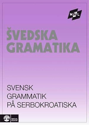 Mål Svensk grammatik på serbokroatiska; Åke Viberg, Kerstin Ballardini, Sune Stjärnlöf; 1985