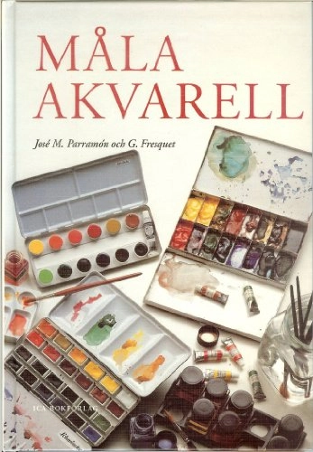 Måla akvarell; Parramon José M, Fresquet G; 1994