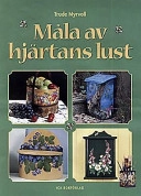 Måla av hjärtans lust; Trude Myrvoll; 1999