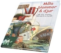 Måla blommor & djur; Anna Örnberg; 2003