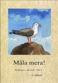 Måla mera!; Ia Säflund; 2015