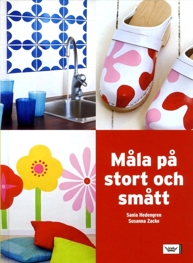 Måla på stort och smått; Sania Hedengren, Susanna Zacke; 2007