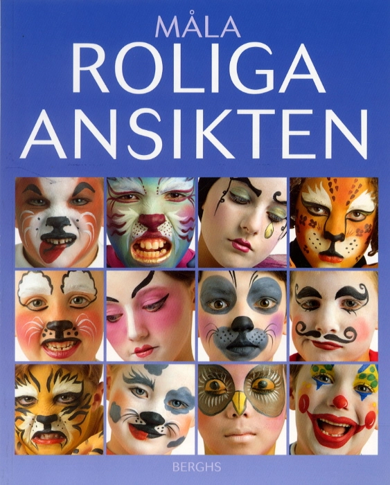 Måla roliga ansikten; Chris Caudron, Caro Childs; 2002