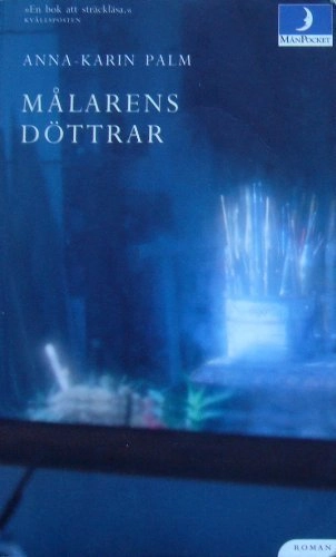 Målarens döttrar; Anna-Karin Palm; 1997