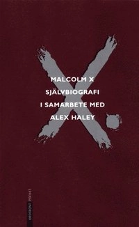 Malcolm X självbiografi; Alex Haley; 2002