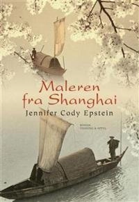 Maleren fra Shanghai; Jennifer Cody Epstein
