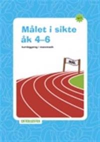 Målet i sikte åk 4-6 : kartläggning i matematik; Mirvi Unge Thorsén; 2013