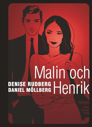 Malin och Henrik; Denise Rudberg, Daniel Möllberg; 2009
