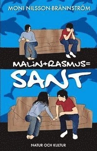 Malin + Rasmus = sant : en fristående fortsättning på Klassresan; Moni Nilsson-Brännström; 2003