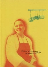 Malin Söderströms middagstips : Söderström, Malin; Malin Söderström; 2005