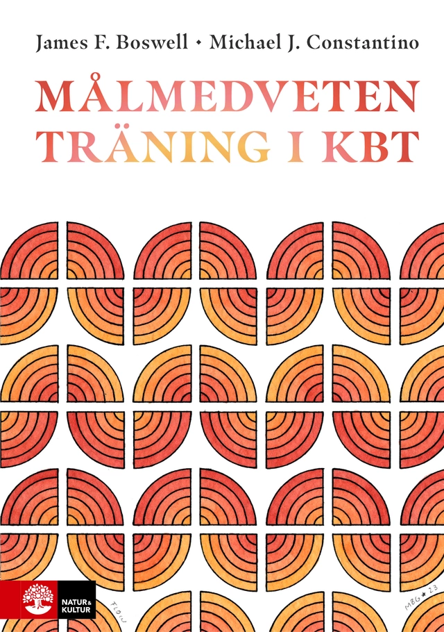 Målmedveten träning i kbt; James F. Boswell, Michael J. Constantino; 2025