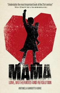 Mama; Antonella Gambotto-Burke; 2015