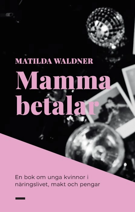 Mamma betalar; Matilda Waldner; 2023