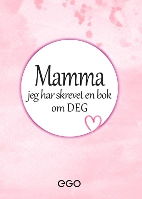 Mamma – jeg har skrevet en bok om deg; Stefan Ekberg; 2021