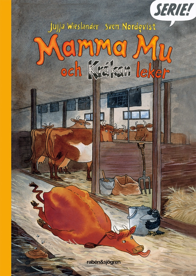 Mamma Mu och Kråkan leker; Jujja Wieslander, Sven Nordqvist; 2015