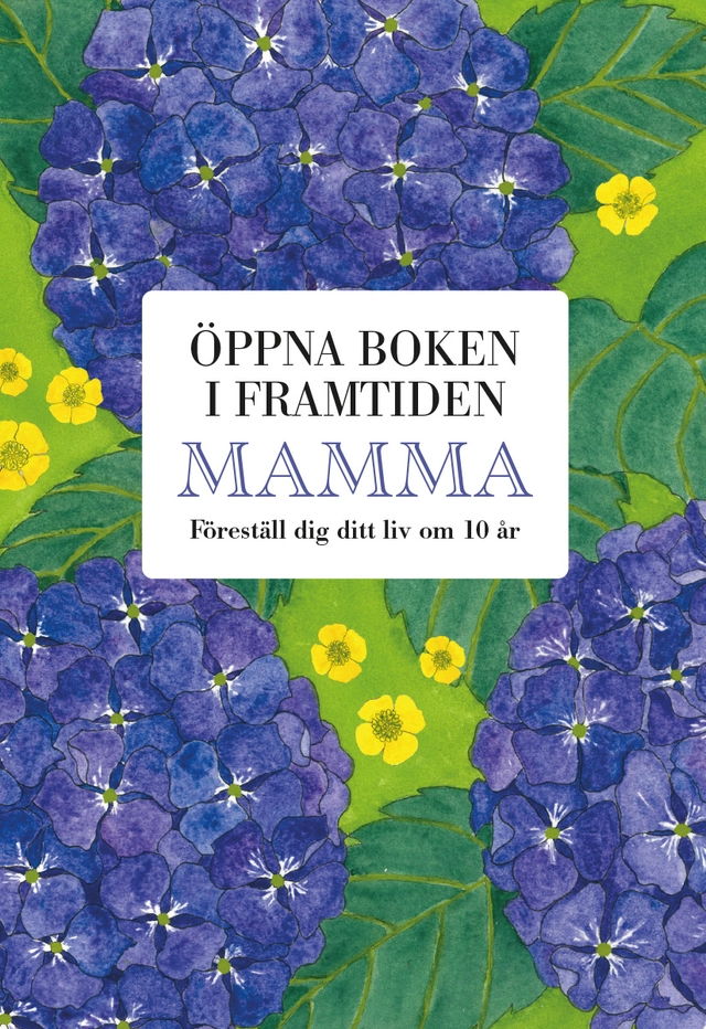 Mamma : öppna boken i framtiden; Mats Billmark, Susan Billmark; 2025
