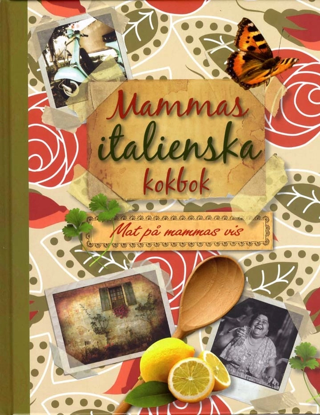 Mammas italienska kokbok; Sabine Vonderstein, Helena Sjöstrand Svenn, Gösta Svenn; 2011