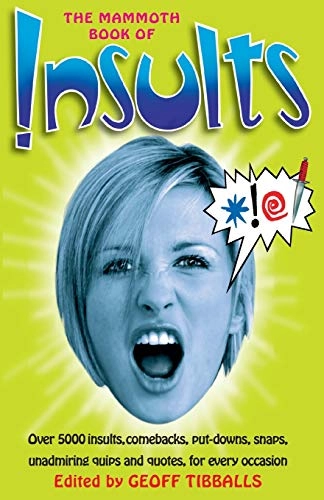 Mammoth Book of Insults; Geoff Tibballs; 2007