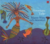 Mamy Wata och monstret; Veronique Tadjo; 2010