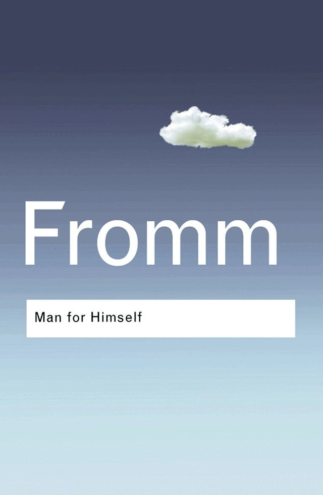 Man for himself : an inquiry into the psychology of ethics; Erich Fromm; 2003