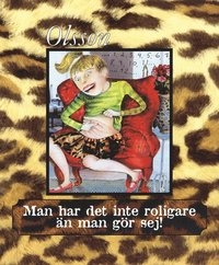 Man har det inte roligare än man gör sej!; Annmari Olsson; 2000