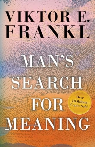 Man's search for meaning; Viktor E. Frankl; 2014
