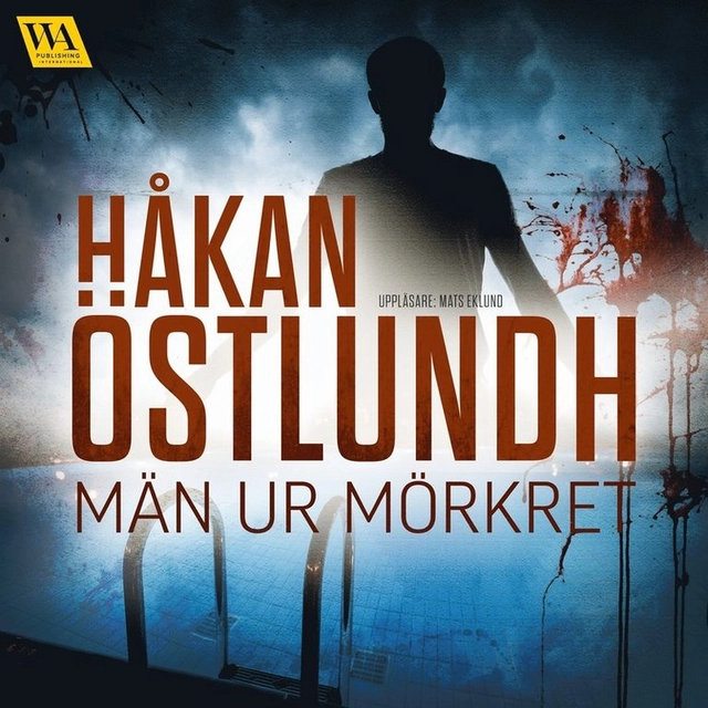 Män ur mörkret; Håkan Östlundh, Mats Eklund; 2014