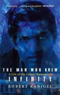 Man who knew infinity - a life of the genius ramanujan; Robert Kanigel; 1992