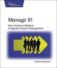 Manage It!; Johanna Rothman; 2007
