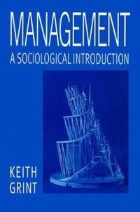 Management - a sociological introduction; Keith Grint; 1995