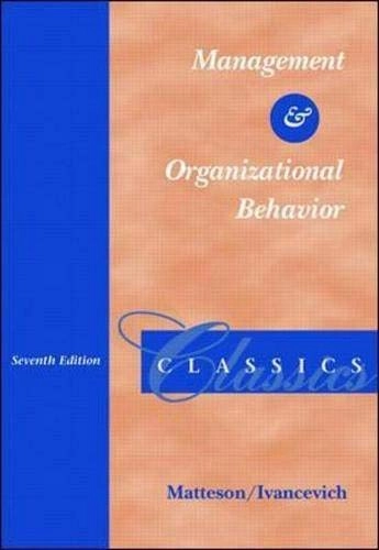 Management and organizational behavior classics; Michael T Matteson; 1999