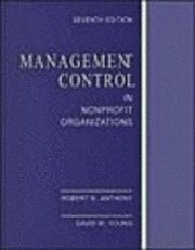 Management control in nonprofit organizations; Robert N. Anthony; 2003