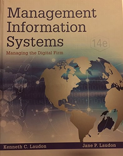 Management Information Systems; Kenneth C. Laudon, Jane P. Laudon; 2015