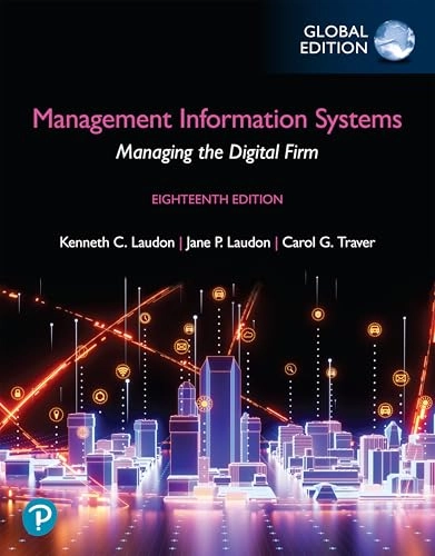 Management Information Systems: Managing the Digital Firm, Global Edition  (Book); Kenneth Laudon, Jane Laudon, Carol Traver; 2025