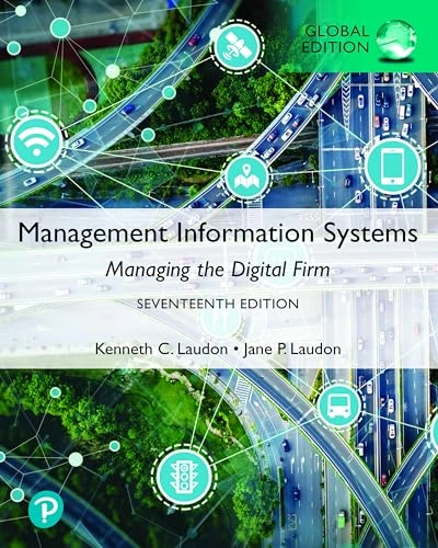 Management Information Systems: Managing the Digital Firm, Global Edition + MyLab MIS with Pearson eText (Package); Kenneth Laudon, Jane Laudon; 2021