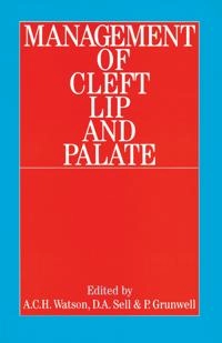 Management of cleft lip and palate; D. Sell; 2001