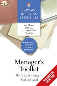 Manager's toolkit : the 13 skills managers need to succeed; 2004