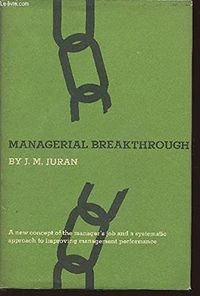Managerial breakthrough : a new concept of the manager's job; Juran; 1964