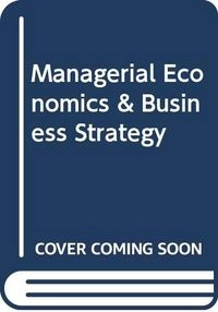 Managerial economics and business strategy; Michael R. Baye; 2003