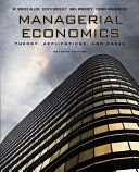 Managerial economics : theory, applications, and cases; W Bruce Allen, Keith Weigelt, Neil A Doherty, Edwin Mansfield; 2009