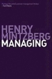 Managing; Henry. Mintzberg; 2009