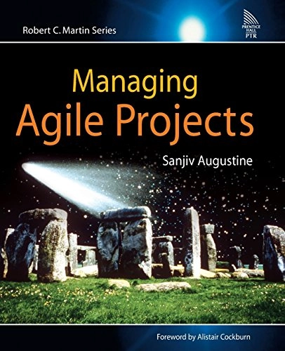 Managing agile projects; Sanjiv Augustine; 2005