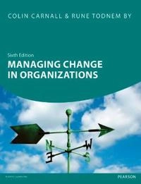 Managing change in organizations; Rune Todnem By; 2010