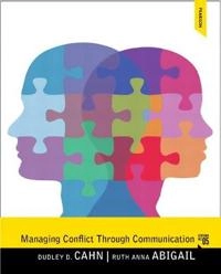 Managing conflict through communication; Dudley D. Cahn; 2014