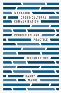 Managing cross-cultural communication : principles and practice; Barry Maude; 2016