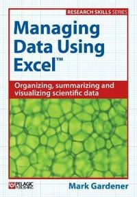 Managing Data Using Excel [Elektronisk resurs]; Mark Gardener; 2015