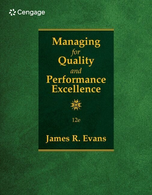 Managing for quality and performance excellence; James R. Evans; 2025