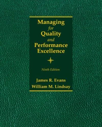 Managing for Quality and Performance Excellence; EVANS, J and Lindsay, W; 2014